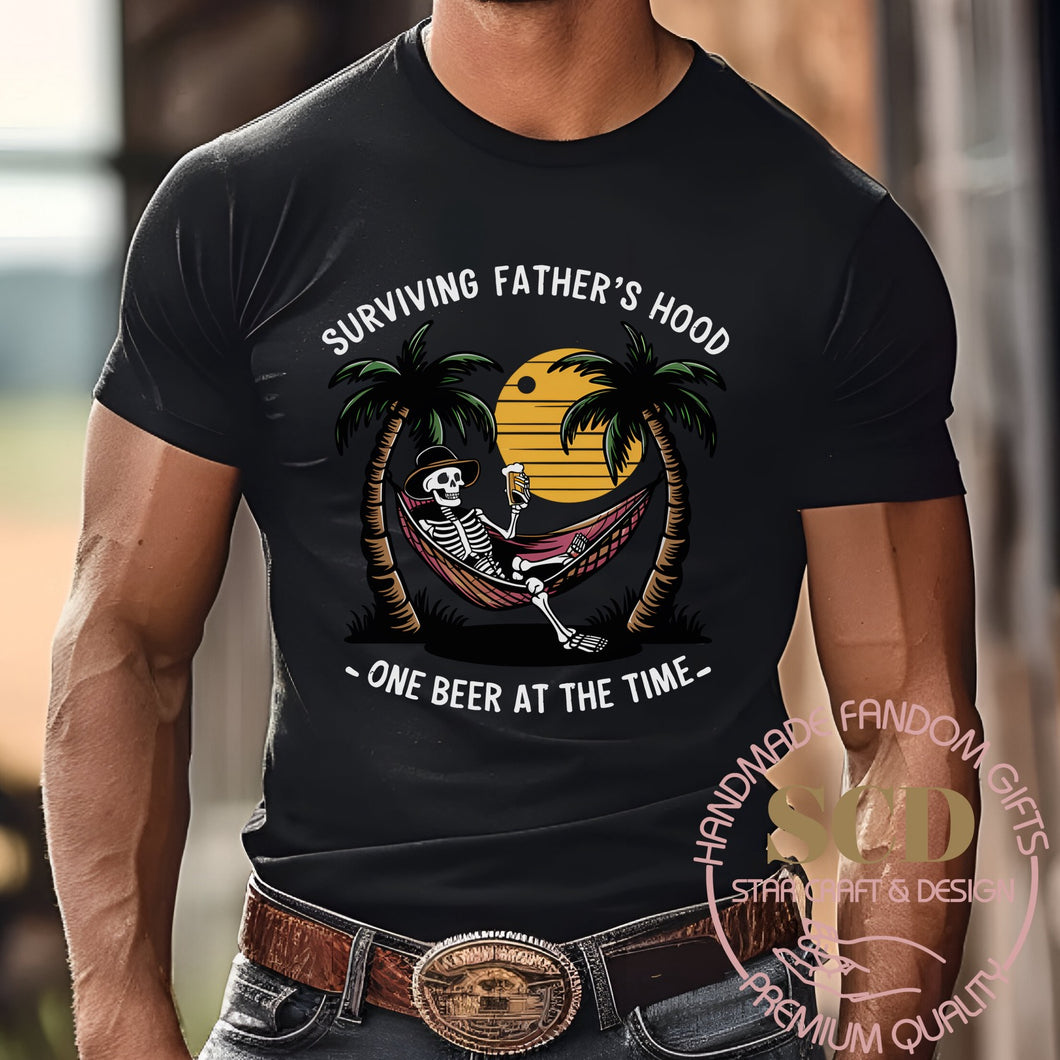 Surviving Father’s Hood , One Beer At The Time, T-shirt