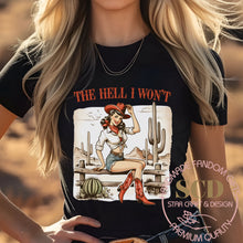 Load image into Gallery viewer, The Hell I Won&#39;t T-shirt
