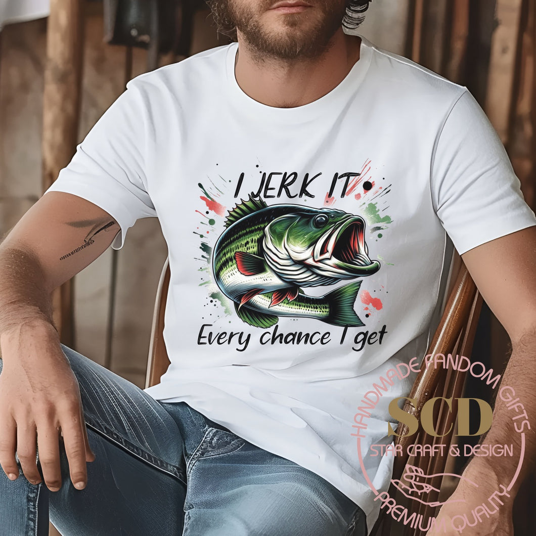 I Jerk It Every Chance I get, T-shirt