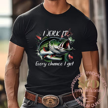 Load image into Gallery viewer, I Jerk It Every Chance I get, T-shirt
