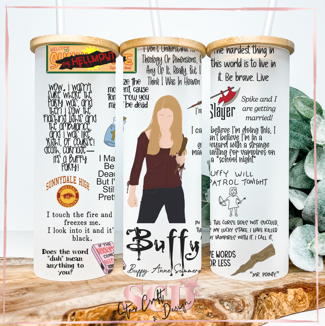 Buffy Famous and Funny Quotes Frosted Glass Tumbler 20oz