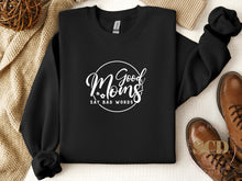 Load image into Gallery viewer, Good Moms Say Bad Words Sweatshirt
