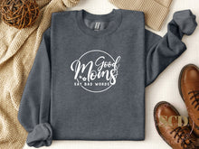 Load image into Gallery viewer, Good Moms Say Bad Words Sweatshirt
