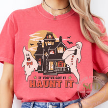 Load image into Gallery viewer, If You&#39;ve Got It HAUNT IT, Halloween T-Shirt
