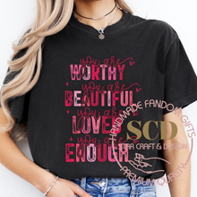 Load image into Gallery viewer, Valentine Unisex Tee, You Are Worthy Beautiful Enough Shirt
