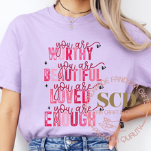 Load image into Gallery viewer, Valentine Unisex Tee, You Are Worthy Beautiful Enough Shirt
