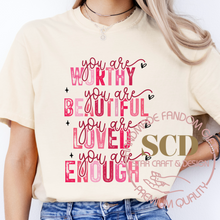 Load image into Gallery viewer, Valentine Unisex Tee, You Are Worthy Beautiful Enough Shirt
