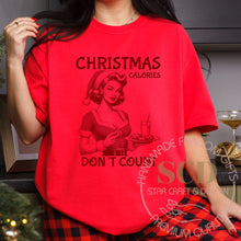 Load image into Gallery viewer, Christmas Calories Don&#39;t Count T-shirt, Girls Don&#39;t Count Calories
