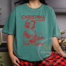 Load image into Gallery viewer, Christmas Calories Don&#39;t Count T-shirt, Girls Don&#39;t Count Calories
