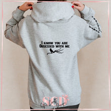 Load image into Gallery viewer, You are Obsessed With Me Hoodie
