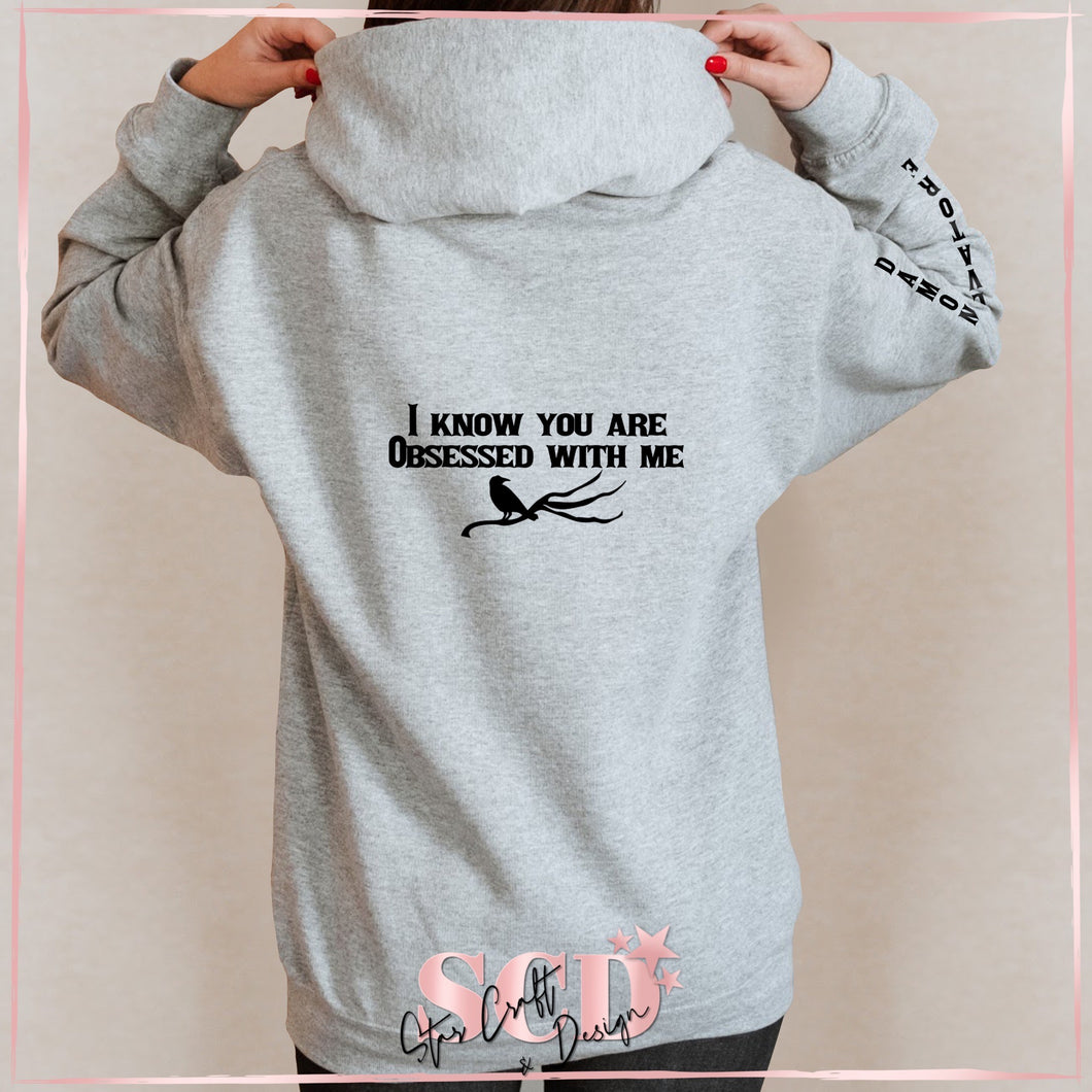 You are Obsessed With Me Hoodie