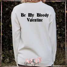 Load image into Gallery viewer, Be My Bloody Valentine Sweatshirt
